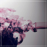 Mayday - Phenomenon