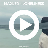 Maxled - Loneliness
