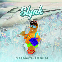 Slynk - The Delighted People