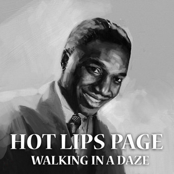 Hot Lips Page - Walking In A Daze