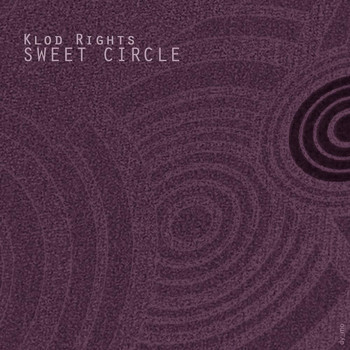 Klod Rights - Sweet Circle
