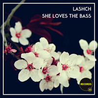 Lashch - She Loves the Bass