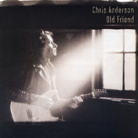 Chris Anderson - Old Friend