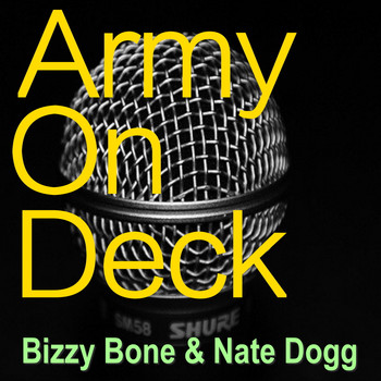 Bizzy Bone and Nate Dogg - Army On Deck