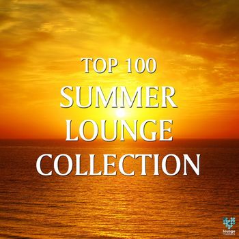 Various Artists - Top 100 Summer Lounge Collection