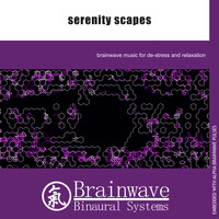 Brainwave Binaural Systems - Serenity Scapes
