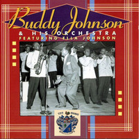 Buddy Johnson and His Orchestra - Buddy Johnson and His Orchestra