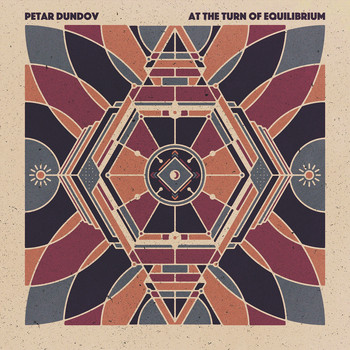 Petar Dundov - At The Turn Of Equilibrium