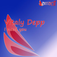 Vitaly Depp - I Need You