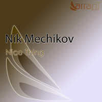 Nik Mechikov - Nice Thing