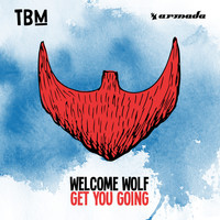 WELCOME WOLF - Get You Going