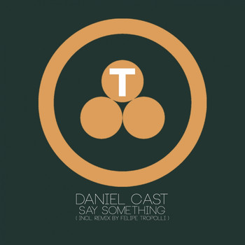 Daniel Cast - Say Something