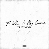 Trey Songz - To Whom It May Concern