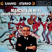 Arthur Fiedler - Marches In Hi Fi