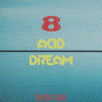 Various Artists - Acid Dream, Vol. 8