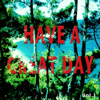 Various Artists - Have A Great Day, Vol. 1 (Relaxing Smooth Beats For A Perfect Day)