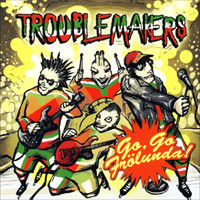 Troublemakers - Go Go Frölunda