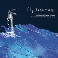 Oysterband - This House Will Stand - The Best of Oysterband 1998 - 2015