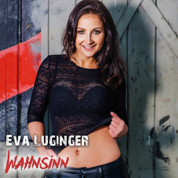 Eva Luginger - Wahnsinn