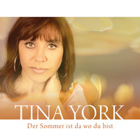 Tina York - Der Sommer ist da wo du bist