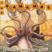 The Bananas - Nautical Rock N Roll