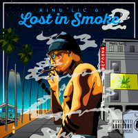 King Lil G - Lost in Smoke 2 (Explicit)