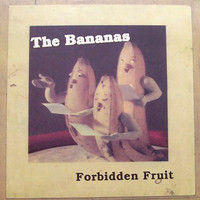 The Bananas - Forbidden Fruit