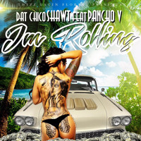 Dat Chico Shawt - I'm Rolling (feat. Pancho V) (Explicit)