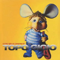 Topo Gigio - Le più belle canzoni di Topo Gigio