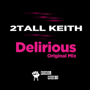 2 Tall Keith - Delirious
