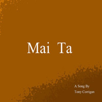 Tony Corrigan - Mai Ta