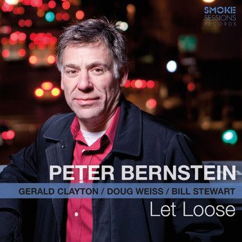 Peter Bernstein - Let Loose (feat. Gerald Clayton, Doug Weiss & Bill Stewart)