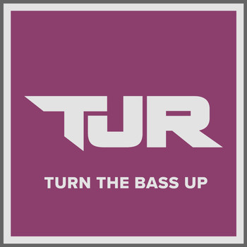 TJR - Turn The Bass Up