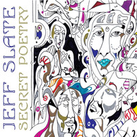 Jeff Slate - Secret Poetry (Deluxe Edition)