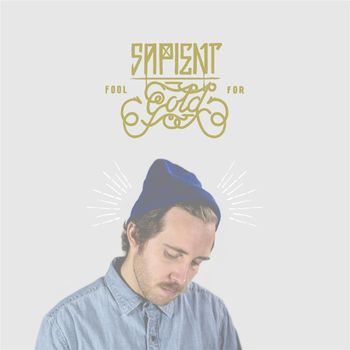 Sapient - Fool For Gold (Explicit)