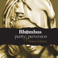 Rhombus - Purity & Perversion (Deluxe Edition)