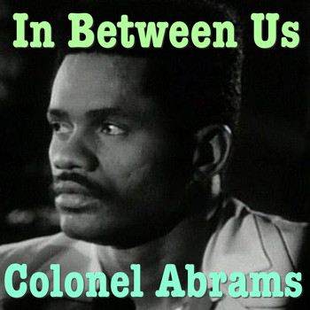 Colonel Abrams - In Between Us