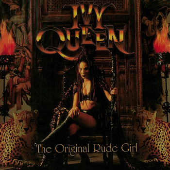 Ivy Queen - The Original Rude Girl