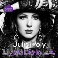 Julia Poly - Live & Die In L.A.