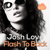 Josh Love - Flash To Back