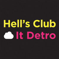 Hell's Club - It Detro