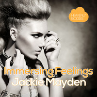 Jackie Mayden - Immersing Feelings
