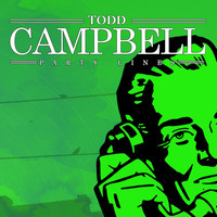 Todd Campbell - Party Lines