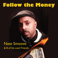 Nate Smoove - Follow the Money