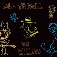 Bill Frisell - The Willies