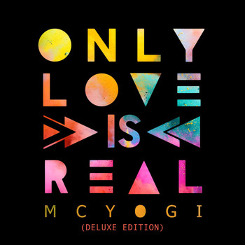 MC Yogi - Only Love Is Real (Deluxe Edition)