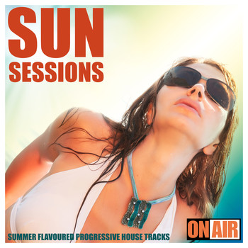 Various Artists - Sun Sessions (Summer Flavoured Progressive House Tracks)
