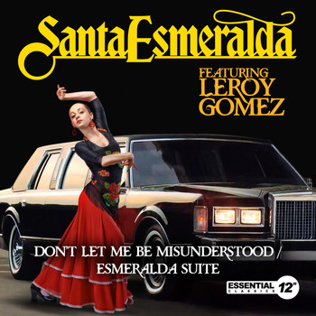 Santa Esmeralda Featuring Leroy Gomez - Don't Let Me Be Misunderstood / Esmeralda Suite