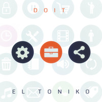 El Toniko - Doit