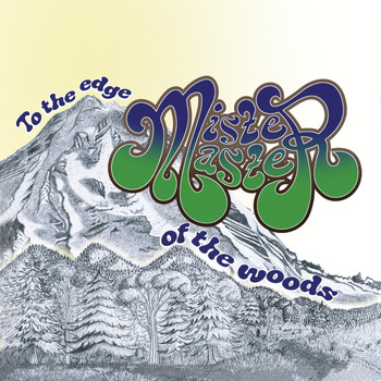 Mister Master - To the Edge of the Woods